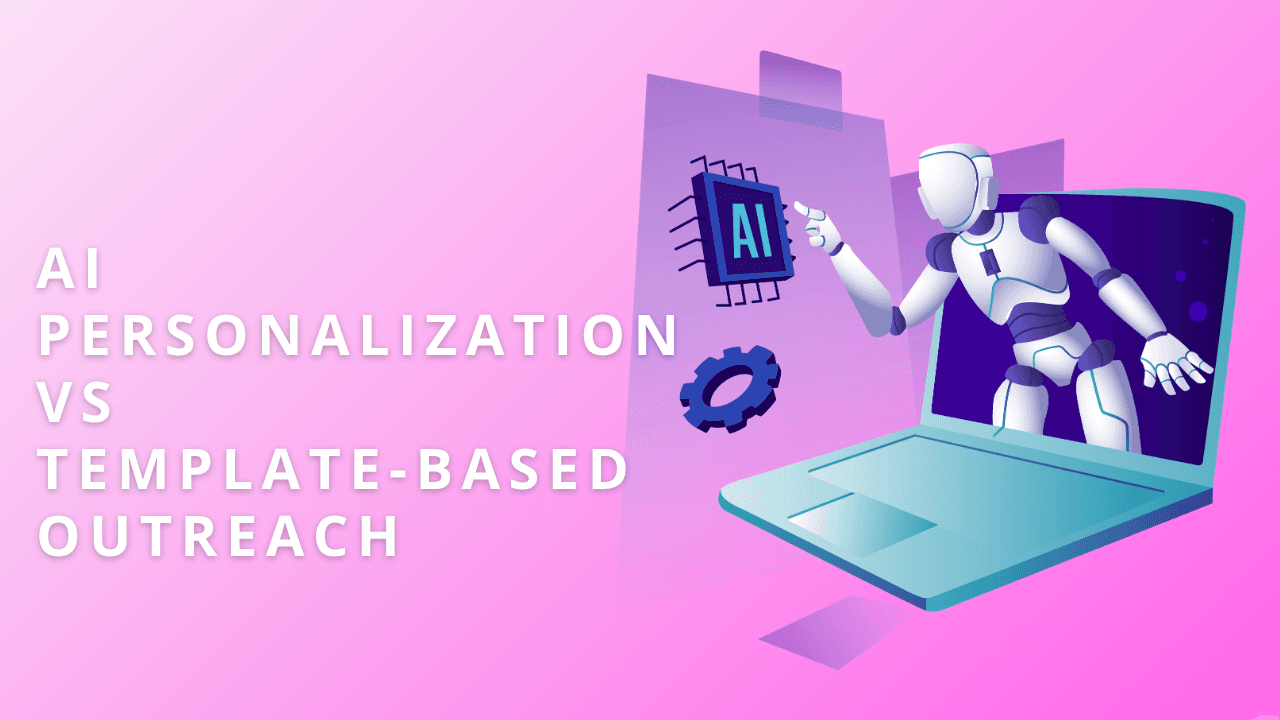 AI Personalization vs Template-Based Outreach