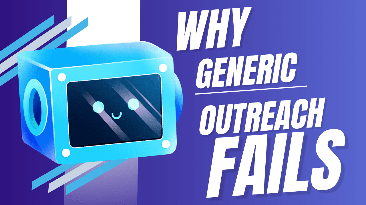 Why Generic AI Outreach Fails