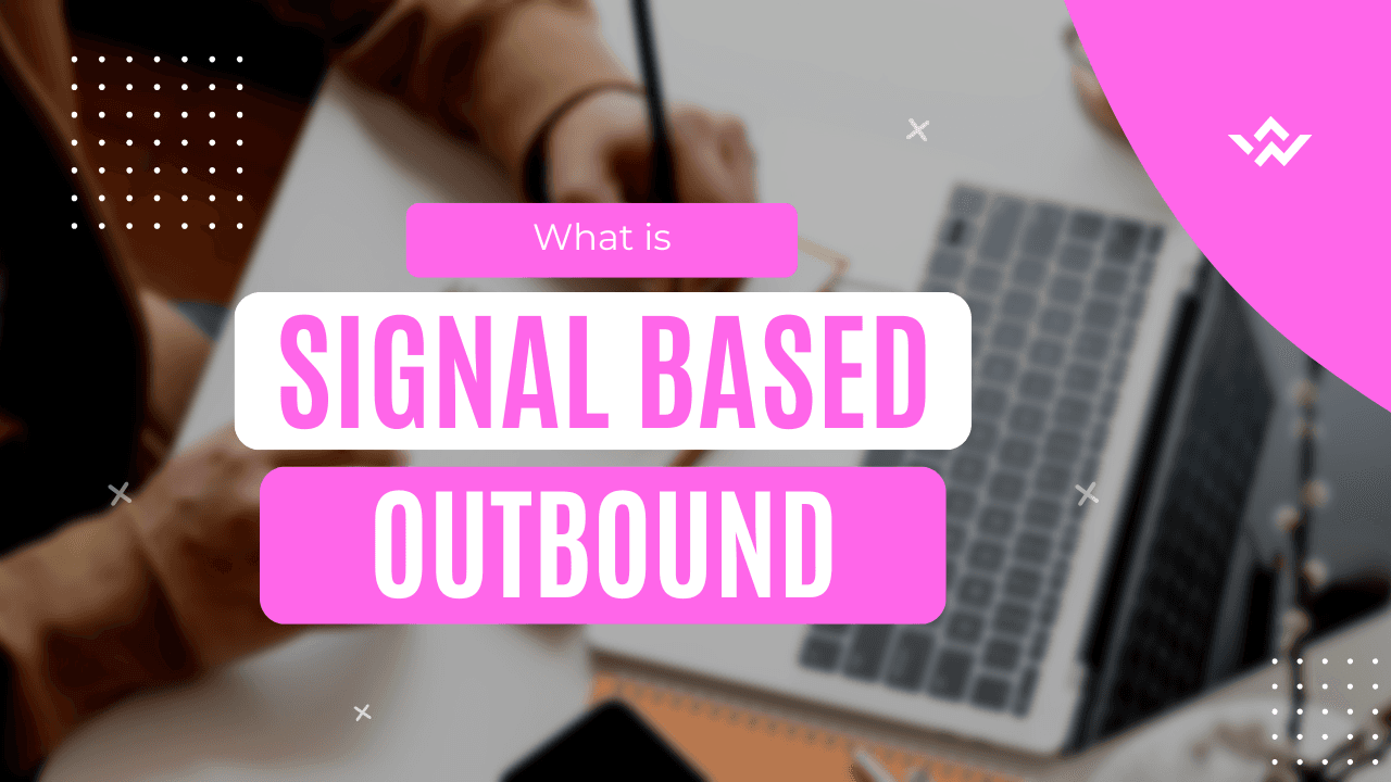 What Is Signal-Based Outbound?